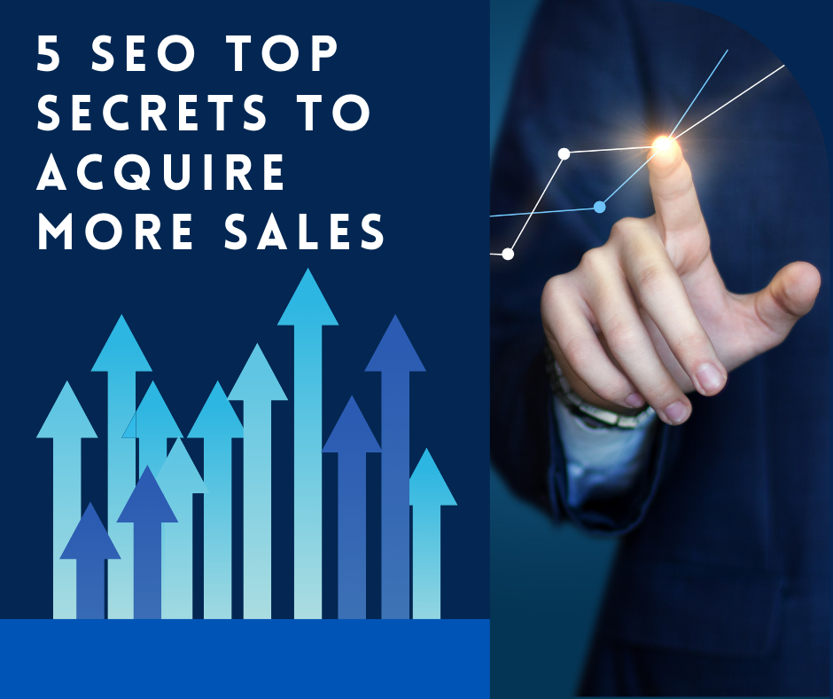 5 SEO Top Secrets to Aquire More Sales