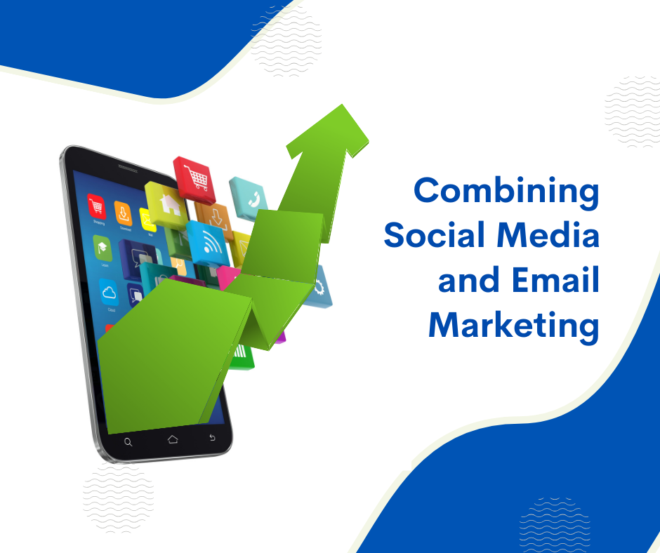 Combining Social Media and Email Marketing