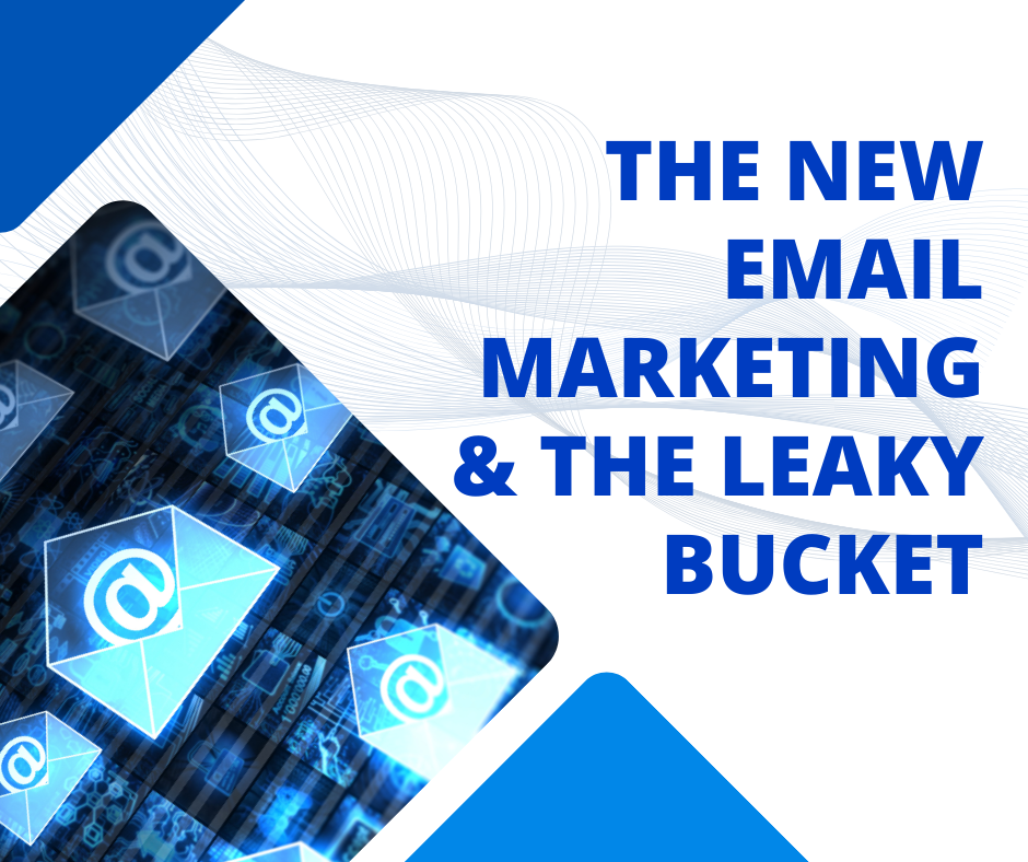 The New Email Marketing - Leaky Bucket