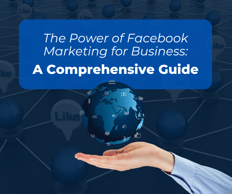 The Power of Facebook Marketing for Business A Comprehensive Guide - Image