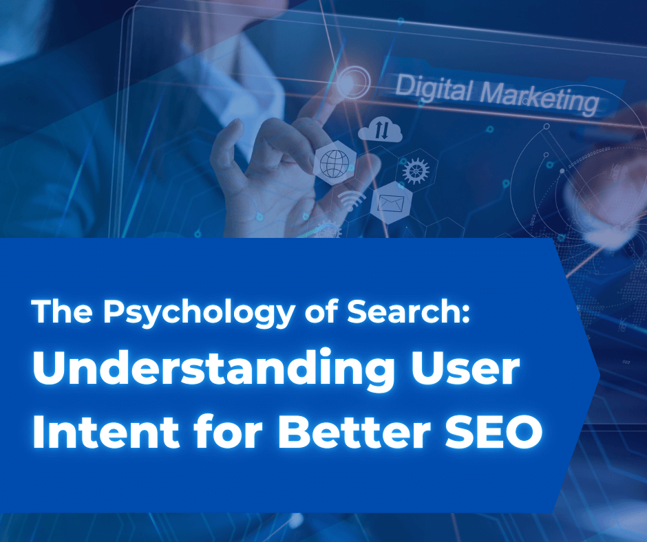 VMA-The Psychology of Search Understanding User Intent for Better SEO-940x788 - Blog Image