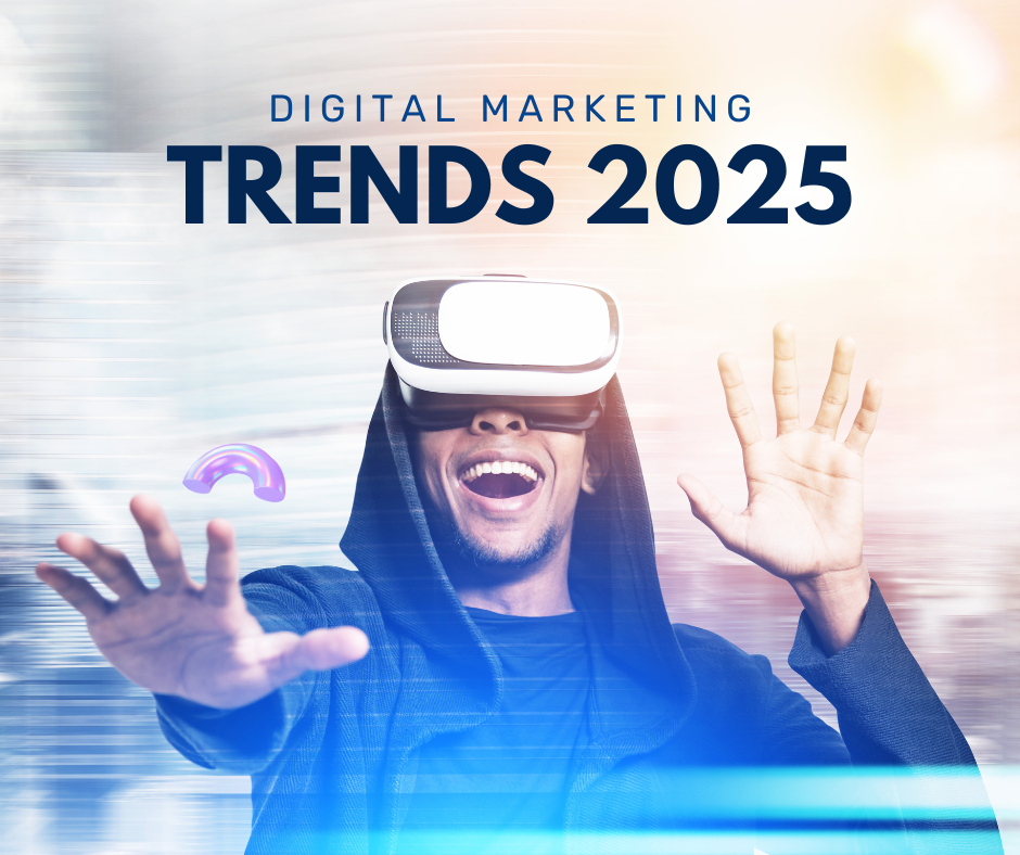 digital marketing trends 2025